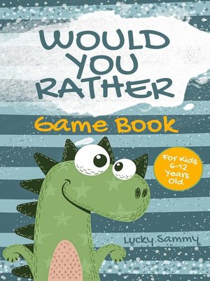 cover image of Would You Rather Game Book For Kids 6-12 Years Old